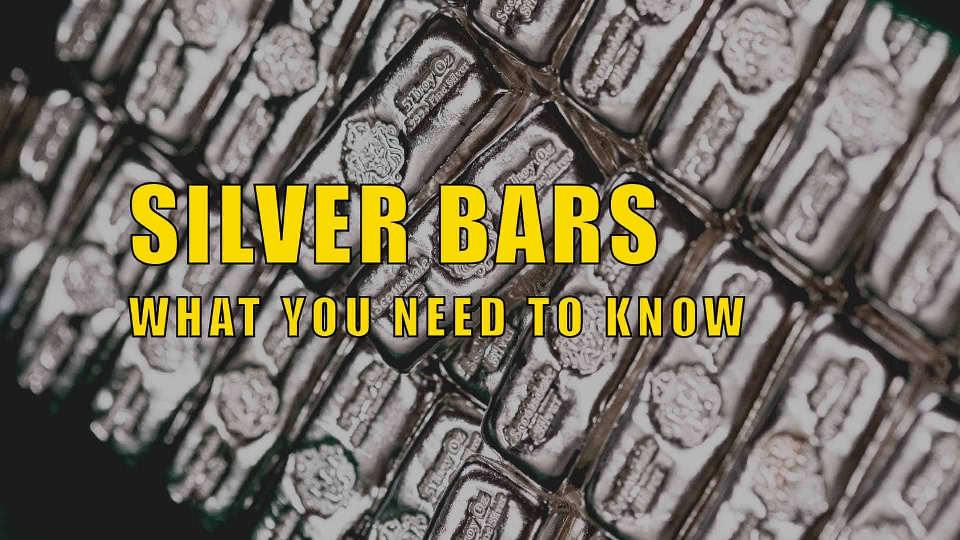 What You Need to Know about Silver Bars