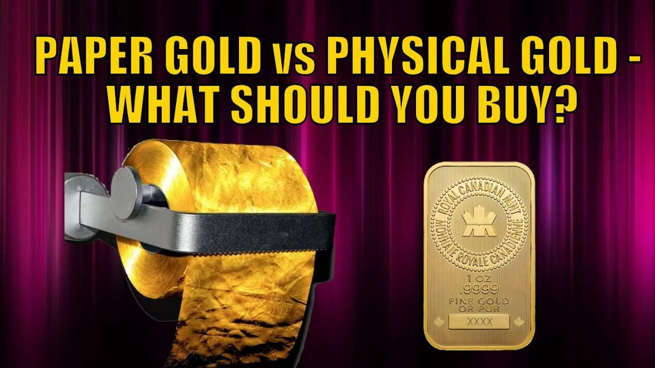 Paper Gold vs Physical Gold - What 
