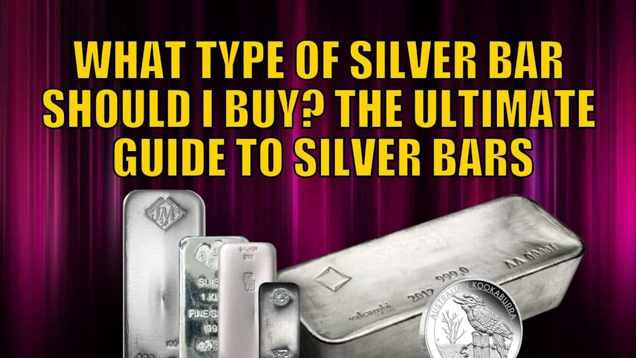 What Type of Silver Bar Should I Buy in 