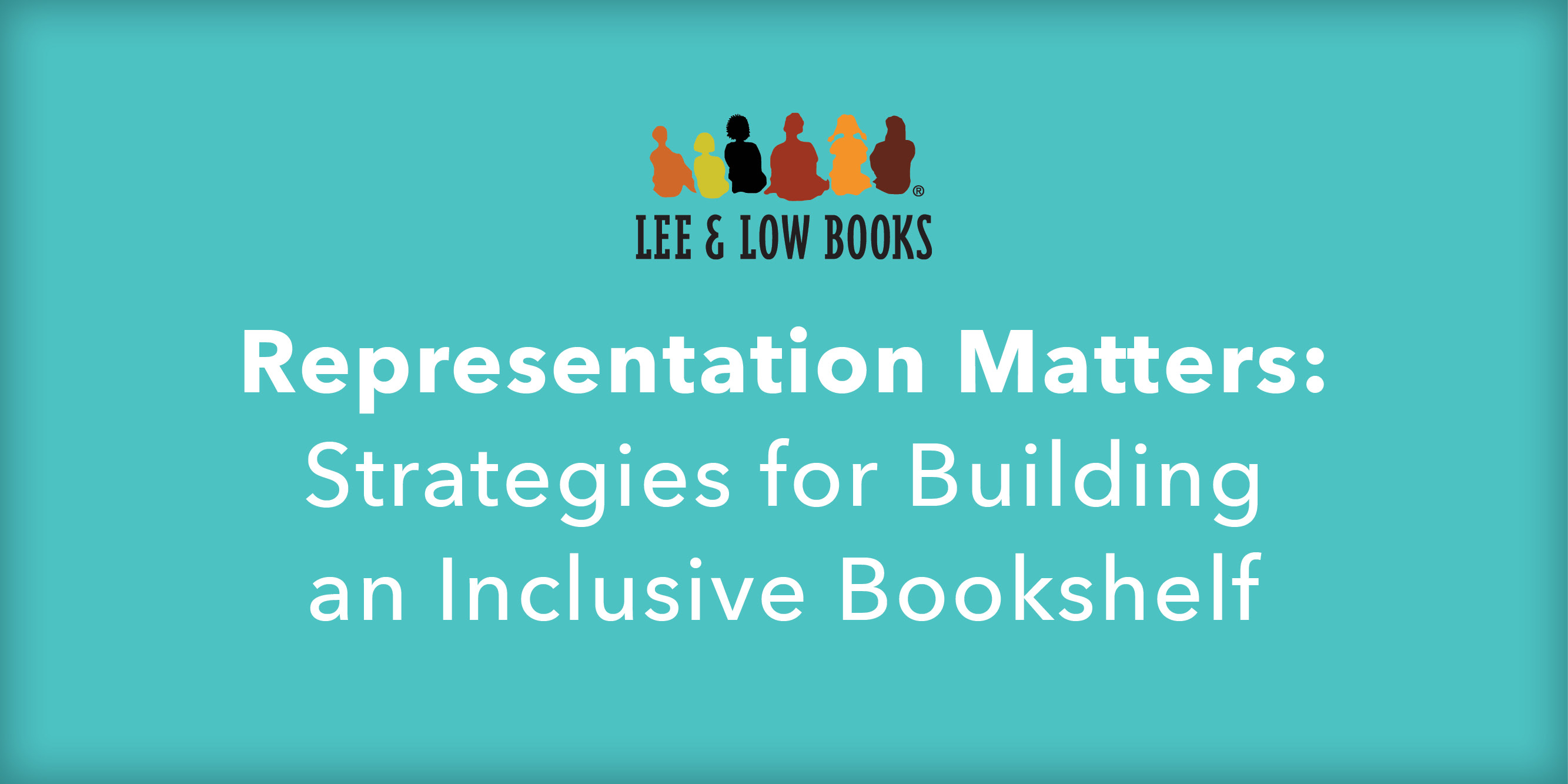 Strategies for Building an Inclusive Bookshelf