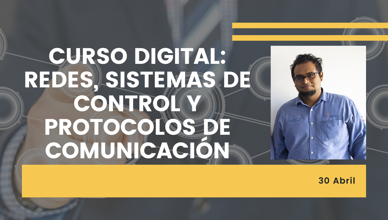 Curso Digital: Redes, Sistemas de control y Protocolos de comunicación
