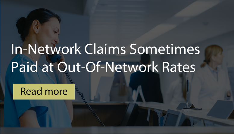 In-Network Claims  Sometimes Paid at Out-of-Network Rates