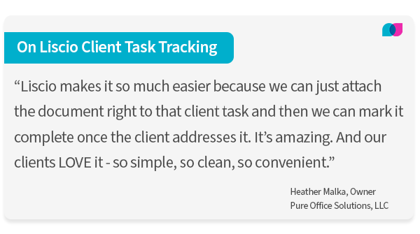Image shows a quote from client experience expert, Heather Malka, on Liscio client task tracking. 