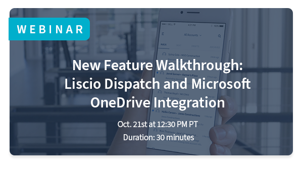 Image shows graphic of the upcoming client experience webinar for Liscio Dispatch and Microsoft OneDrive Integration.