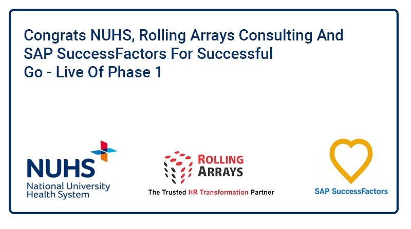 NUHS and Rolling Arrays Consulting Phase 1 Go-Live