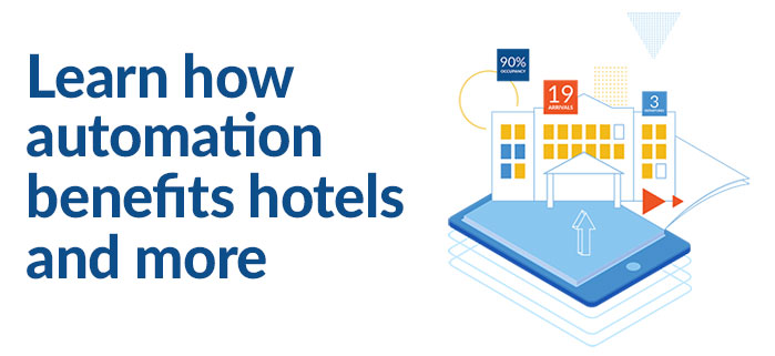 Learn how automation benefits hotels and more